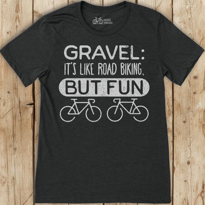 Gravel But Fun T-Shirt