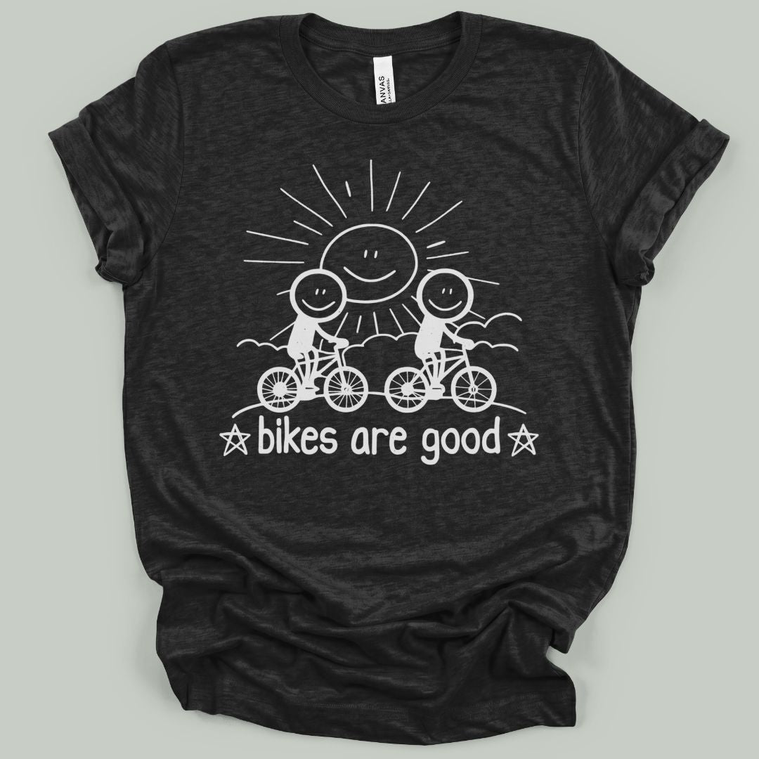 Bikes Are Good T-Shirt