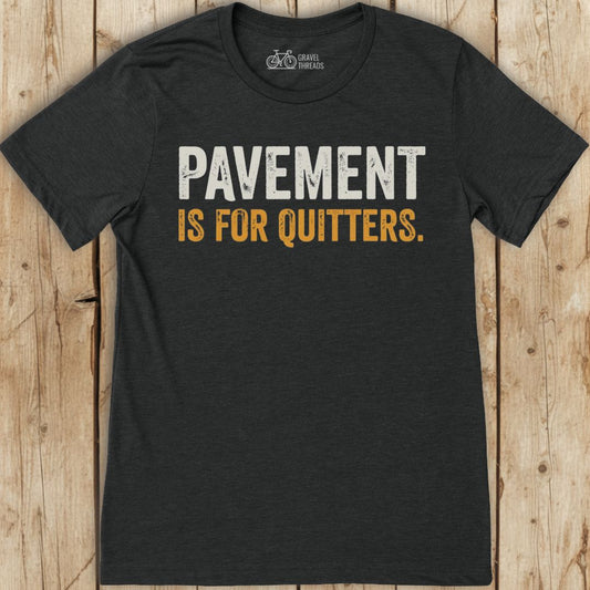 Pavement For Quitters T-Shirt