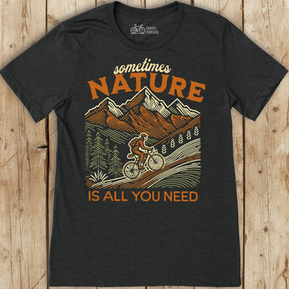 Sometimes Nature T-Shirt