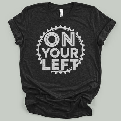 On Your Left T-Shirt