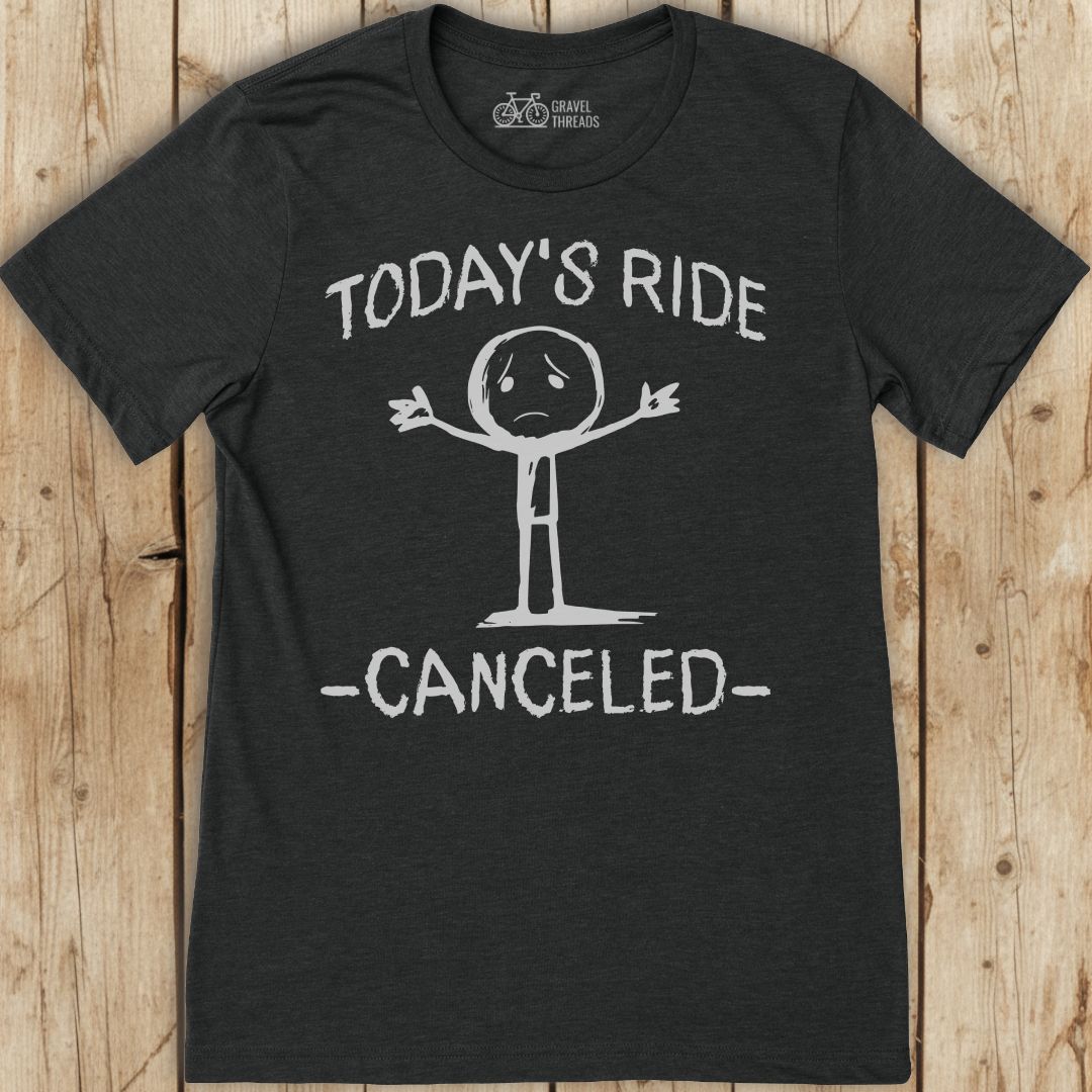 Today's Ride Canceled T-Shirt