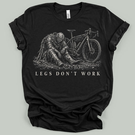 Legs Don't Work T-Shirt