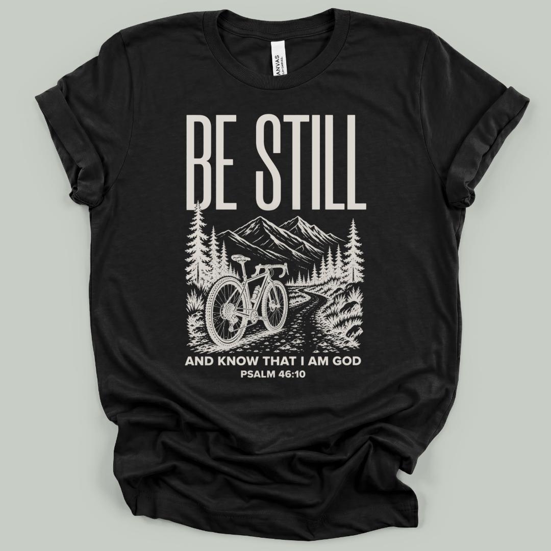 Be Still Christian T-Shirt