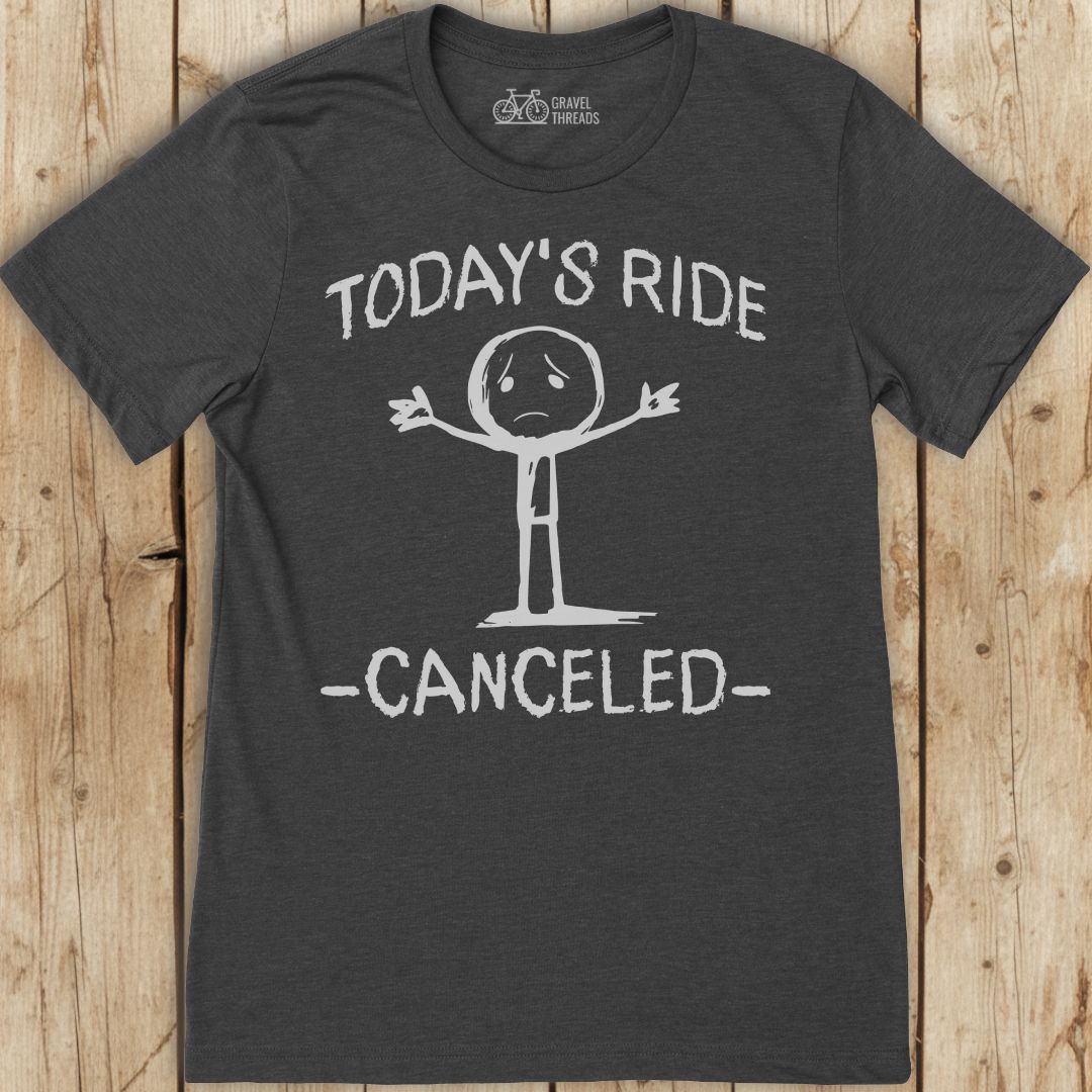 Today's Ride Canceled T-Shirt