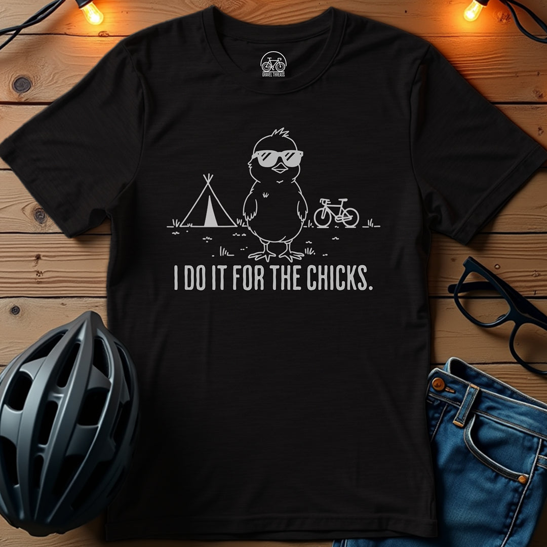 Do It For The Chicks T-Shirt