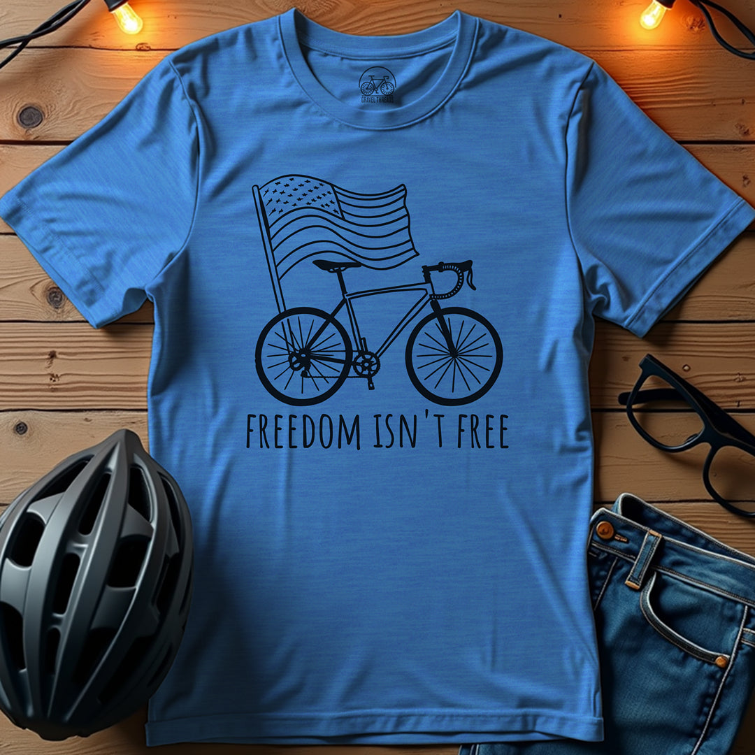 Freedom Isn't Free T-Shirt