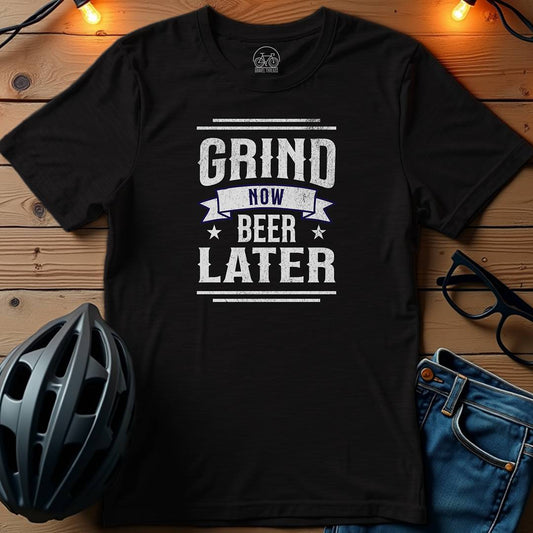 Grind Now, Beer Later Ride. Relax. Repeat. T-Shirt