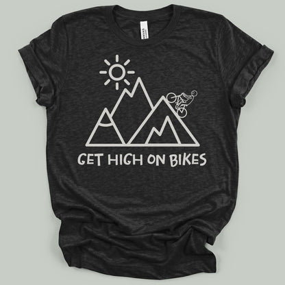 Get High On Bikes T-Shirt