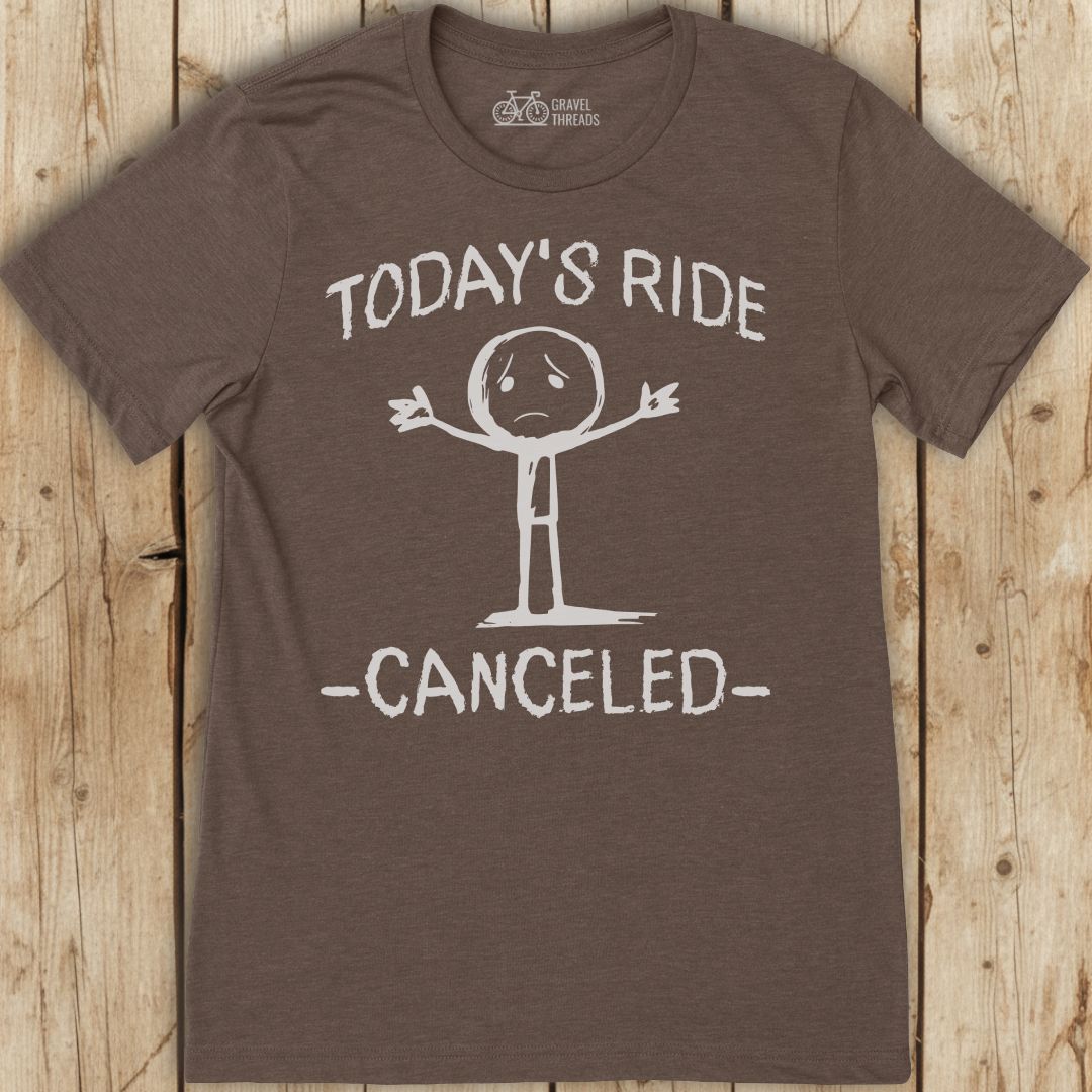 Today's Ride Canceled T-Shirt
