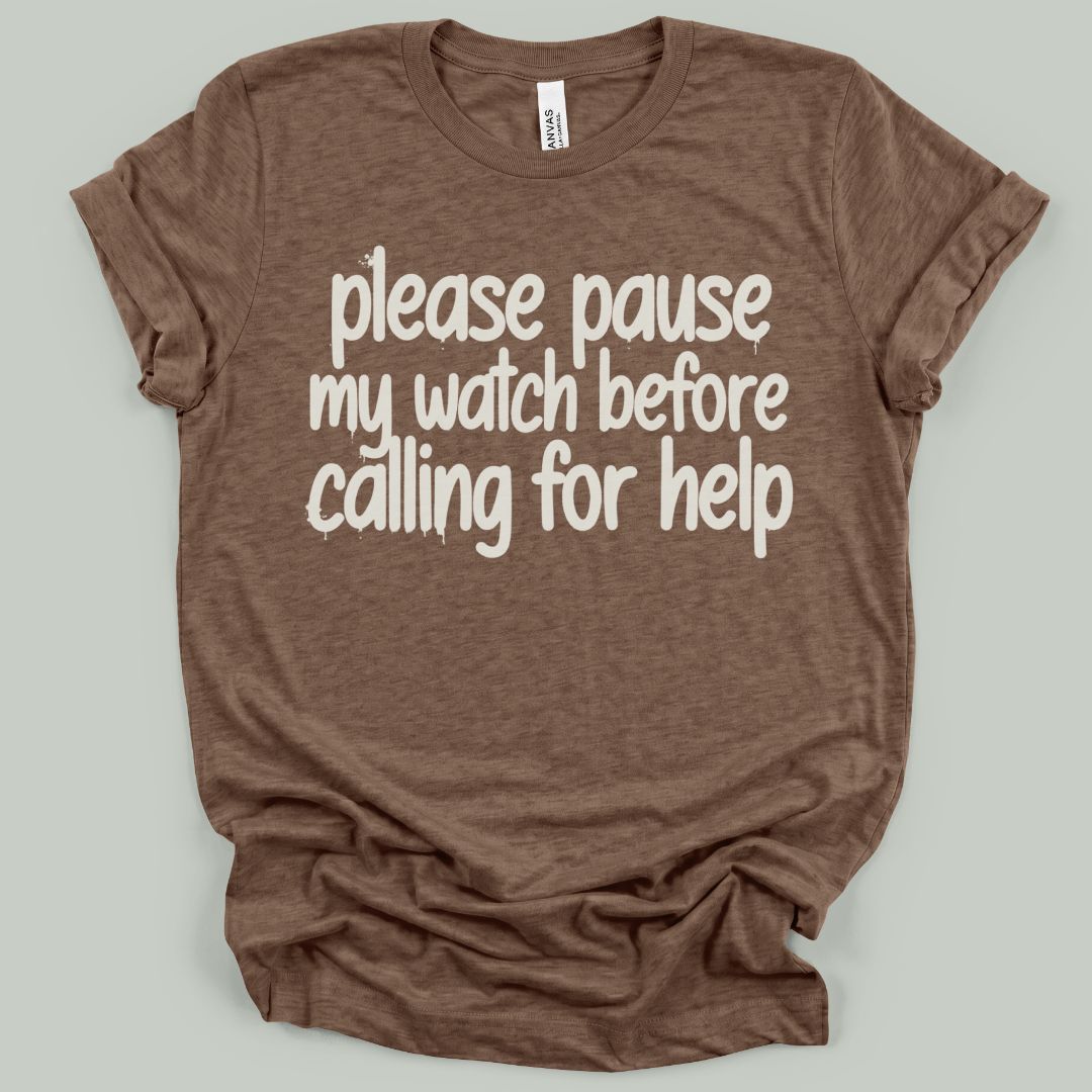 Pause My Watch T-Shirt