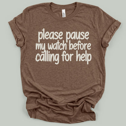Pause My Watch T-Shirt