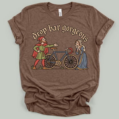 Drop Bar Gorgeous T-Shirt