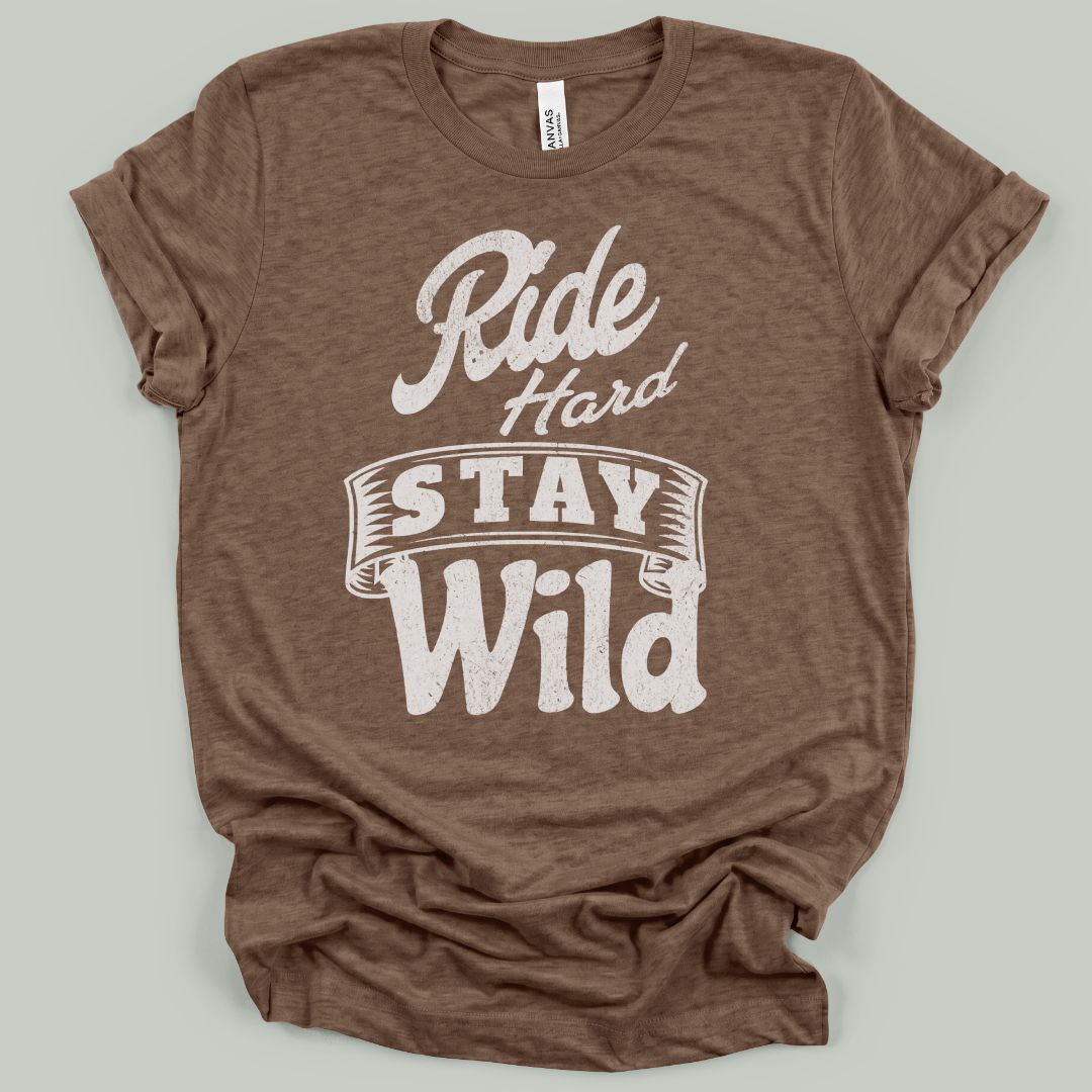 Ride Hard Stay Wild T-Shirt