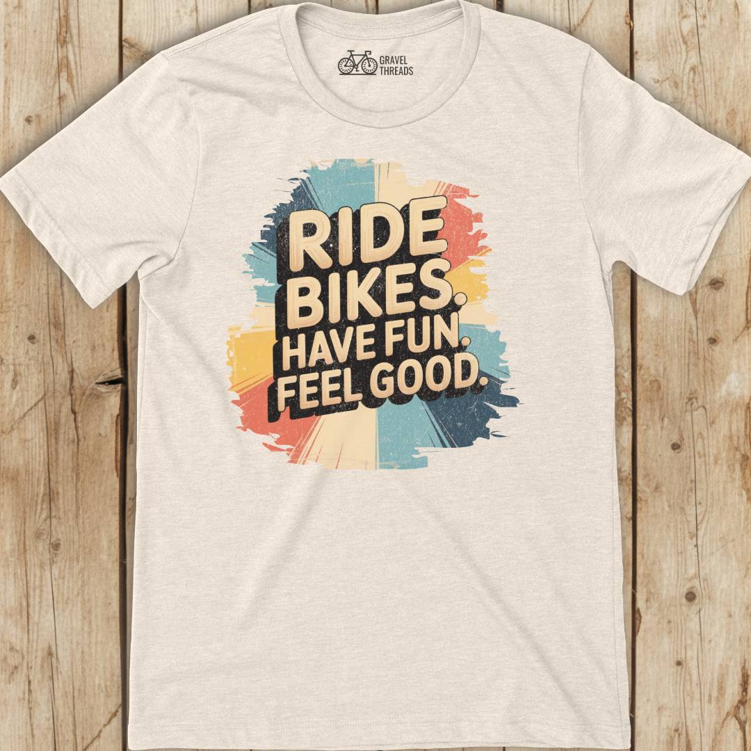 Ride Bikes Have Fun T-Shirt