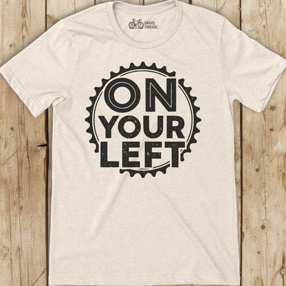 On Your Left T-Shirt