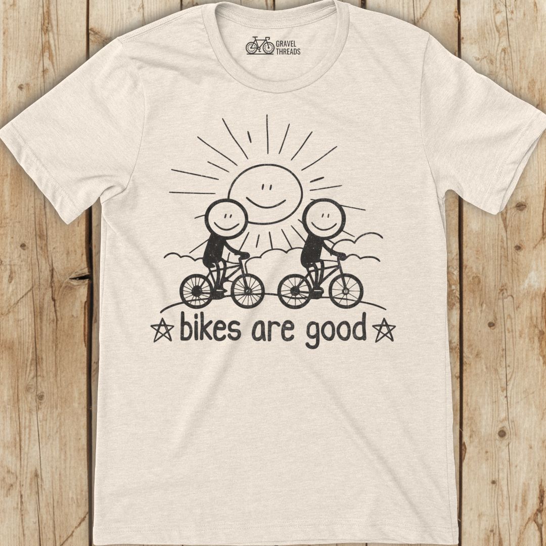 Bikes Are Good T-Shirt