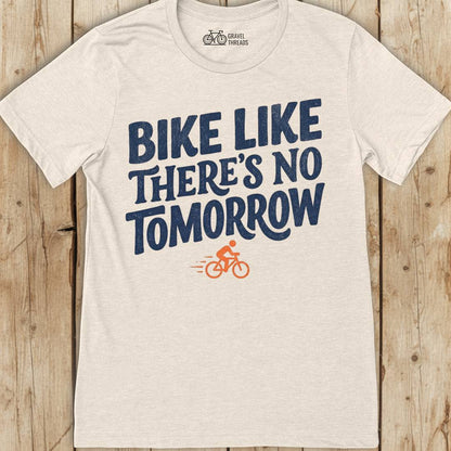Bike Like Tomorrow T-Shirt