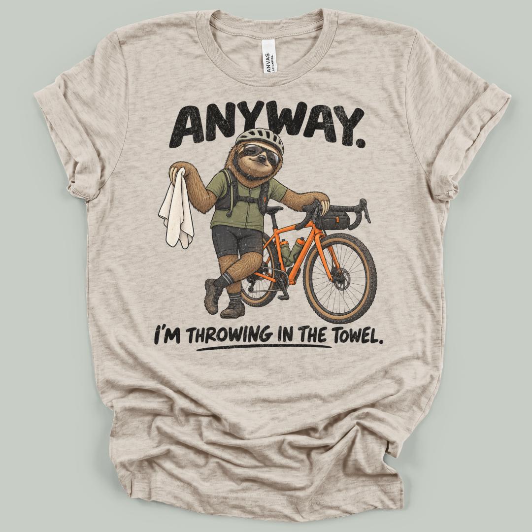 Anyway Sloth T-Shirt