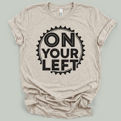 On Your Left T-Shirt