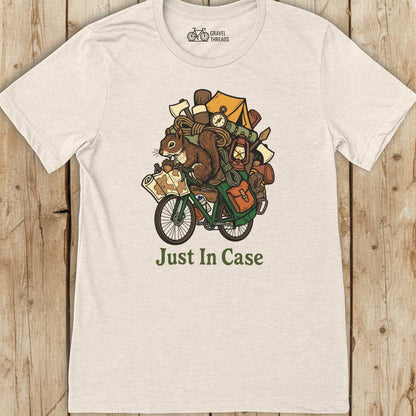 Just In Case T-Shirt