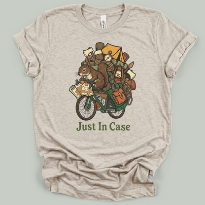 Just In Case T-Shirt