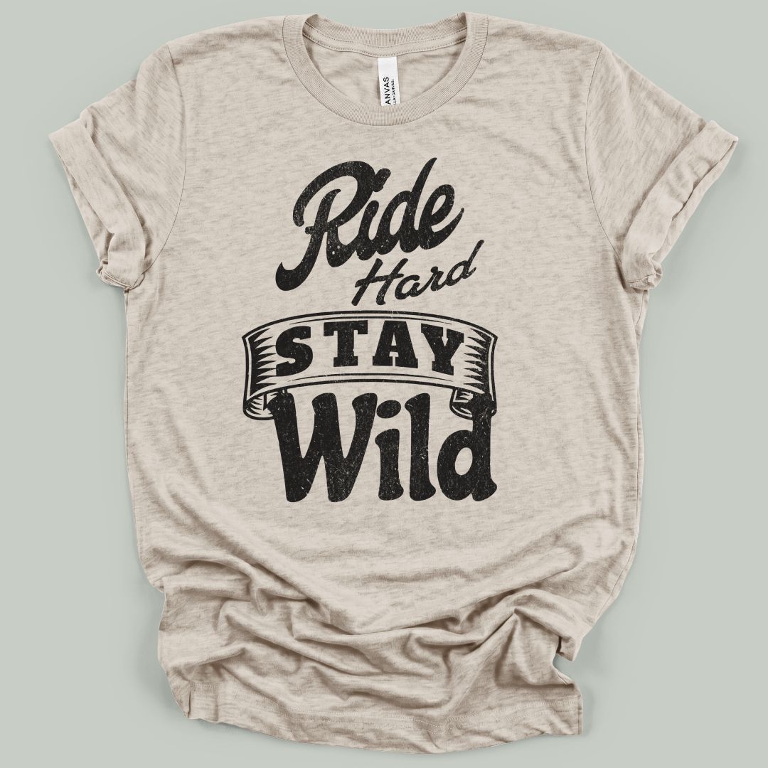 Ride Hard Stay Wild T-Shirt
