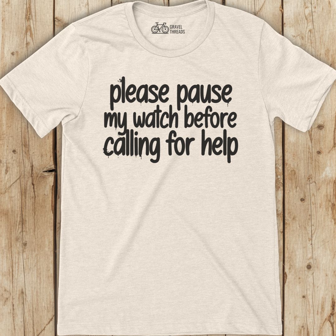 Pause My Watch T-Shirt