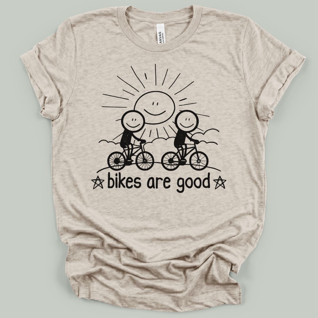 Bikes Are Good T-Shirt