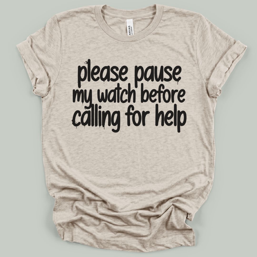 Pause My Watch T-Shirt