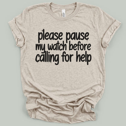 Pause My Watch T-Shirt
