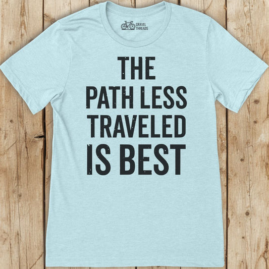 Path Less Traveled T-Shirt