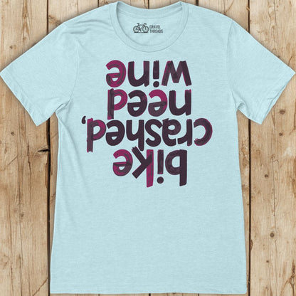 Funny light blue cycling shirt that reads "bike crashed, need wine"