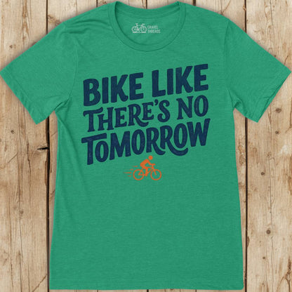 Bike Like Tomorrow T-Shirt