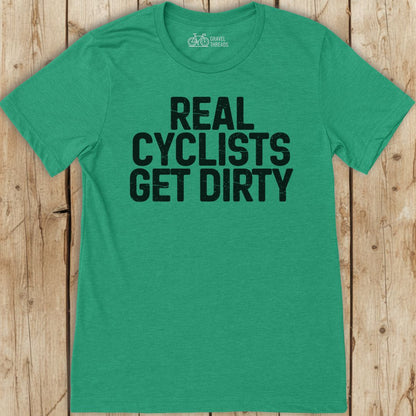 Real Cyclists Dirty T-Shirt