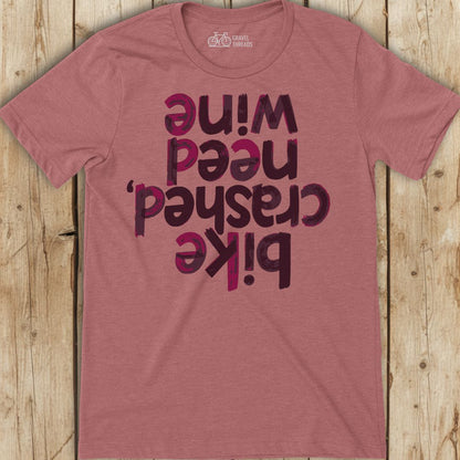 Funny mauve cycling shirt that reads "bike crashed, need wine"