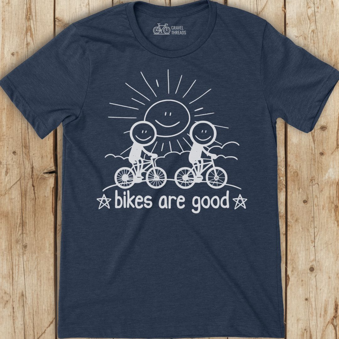 Bikes Are Good T-Shirt