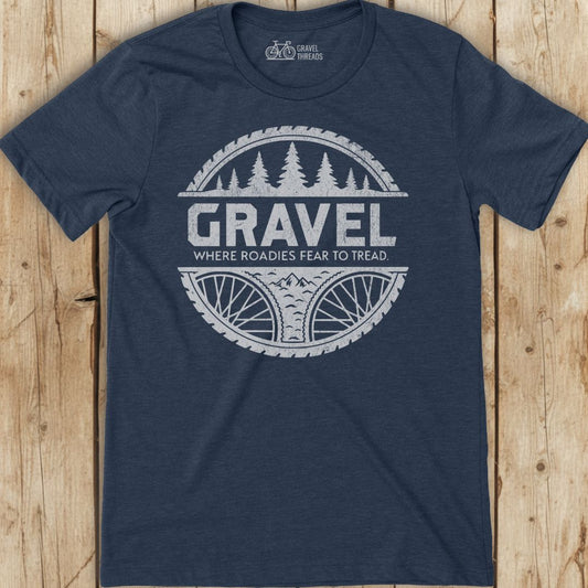 Roadies Fear Gravel T-Shirt