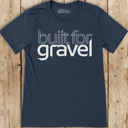 Built For Gravel T-Shirt