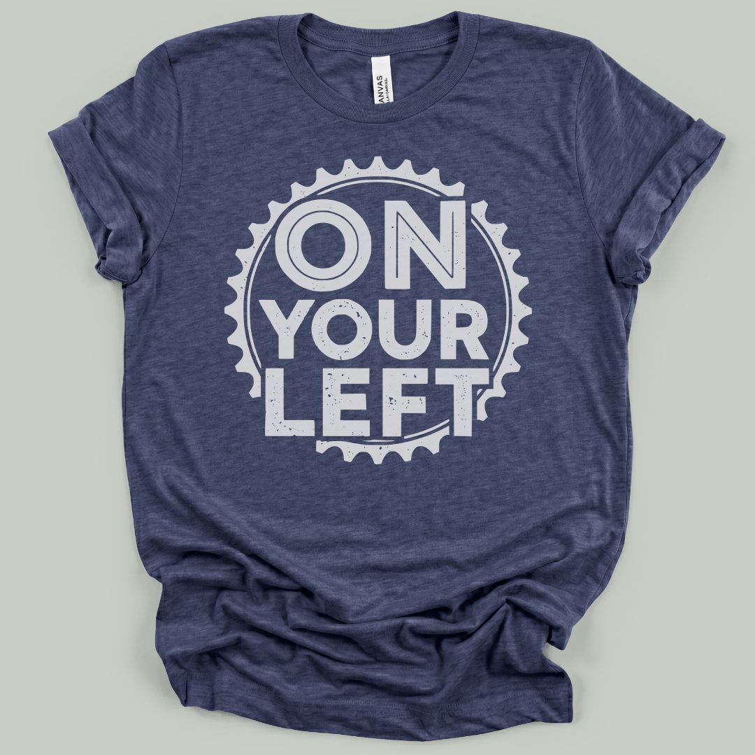On Your Left T-Shirt