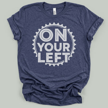 On Your Left T-Shirt