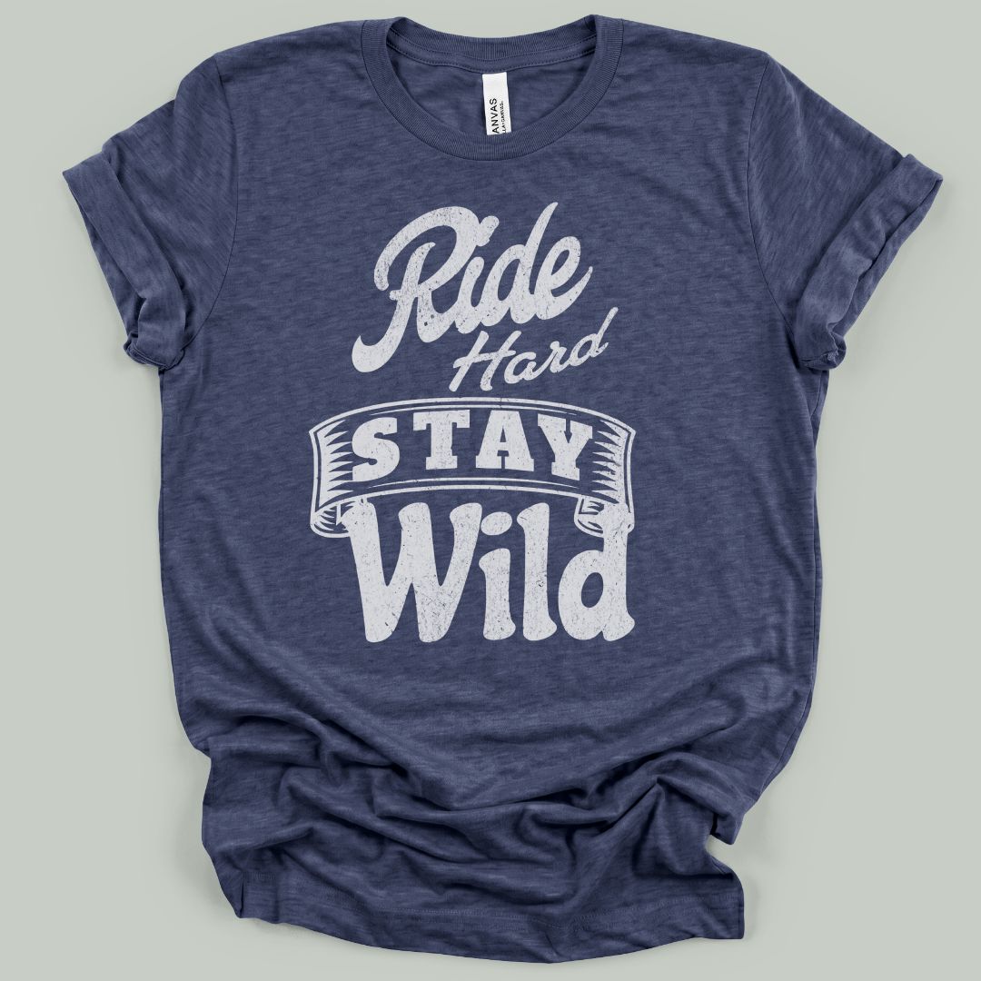 Ride Hard Stay Wild T-Shirt
