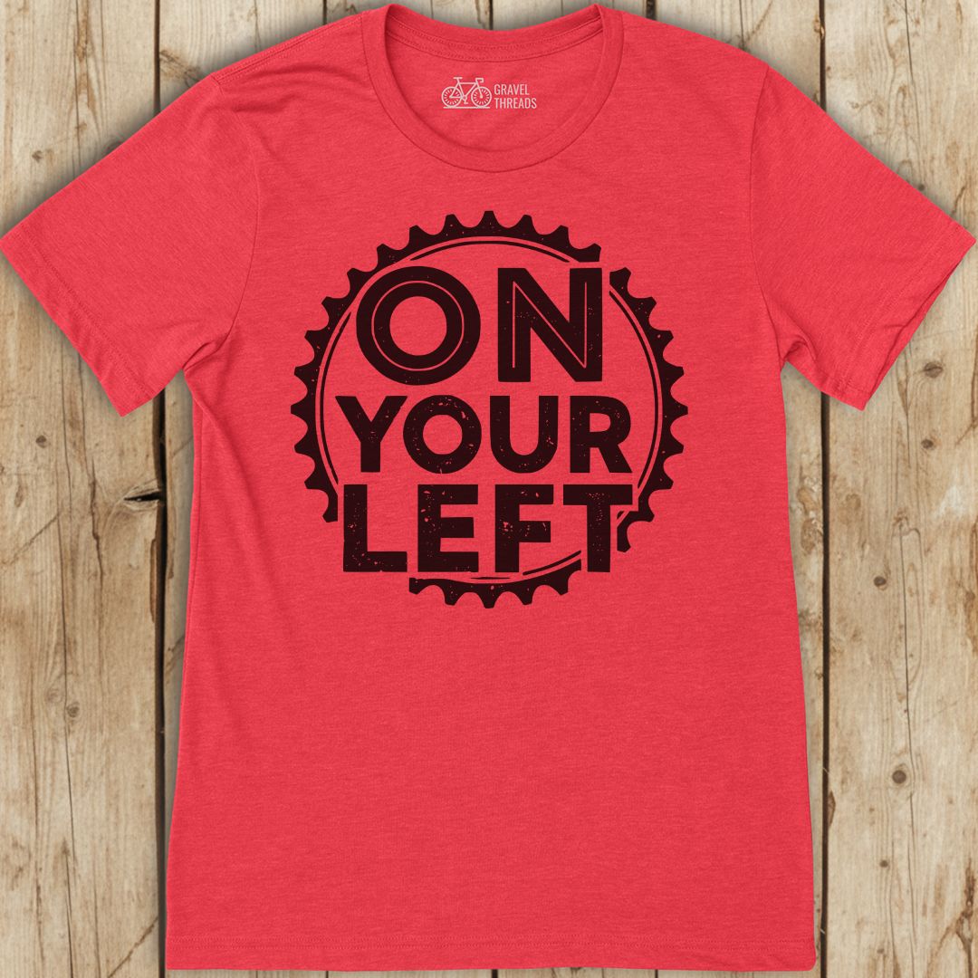 On Your Left T-Shirt