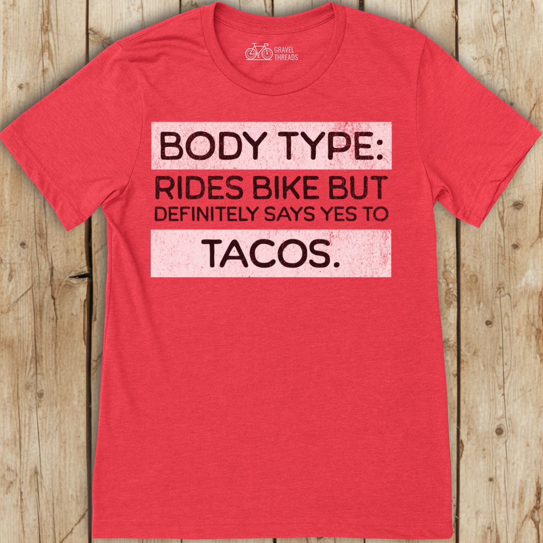 Body Type Bike Tacos T-Shirt