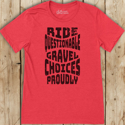 Ride Questionable Choices Proudly T-Shirt