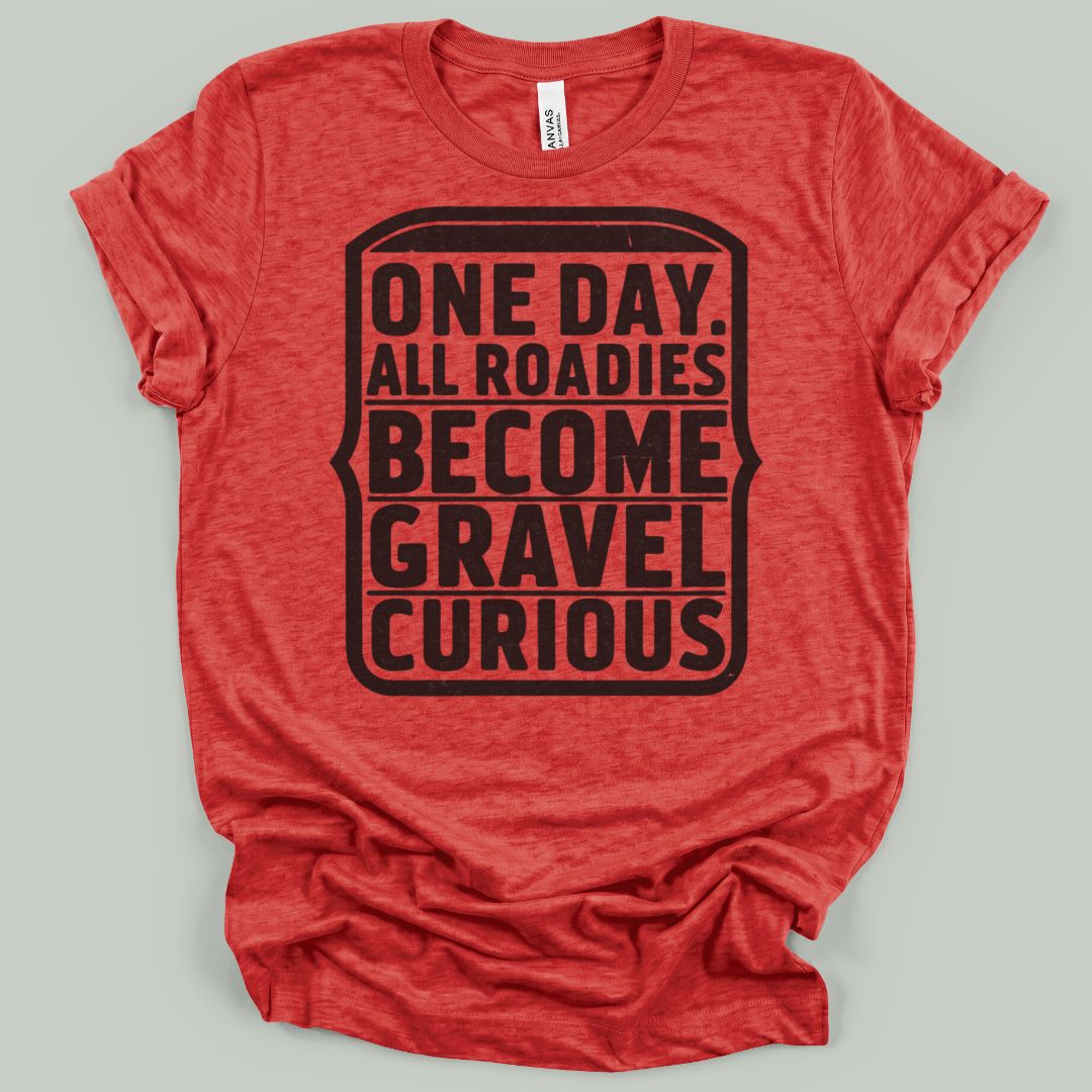 Gravel Curious Roadies T-Shirt