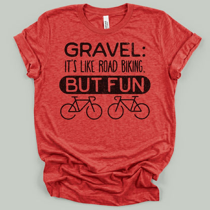 Gravel But Fun T-Shirt