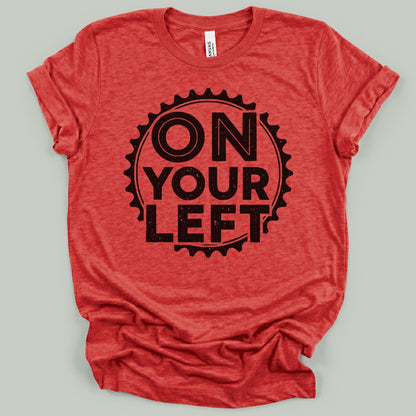 On Your Left T-Shirt