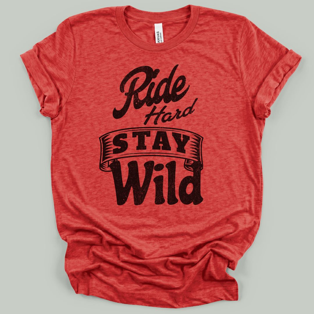 Ride Hard Stay Wild T-Shirt