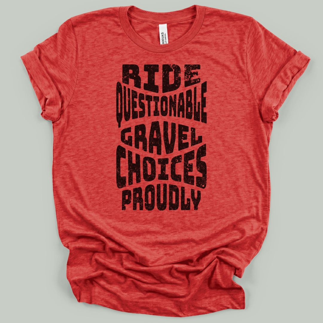 Ride Questionable Choices Proudly T-Shirt